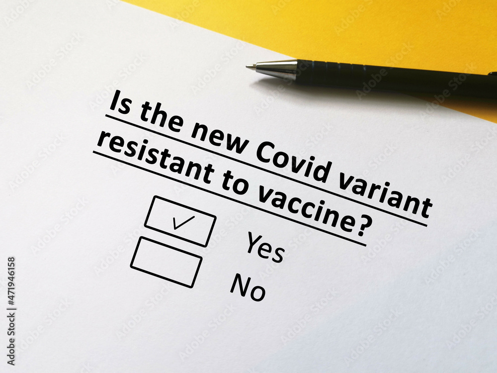 One person is answering question about new coronavirus variant. The person thinks the new covid variant is resistant to vaccine.