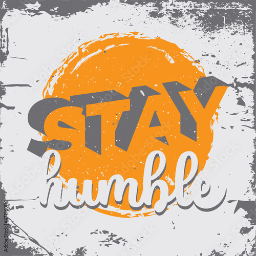 Motivational quote. Inspirational typography design.  Grunge and rough quote design.