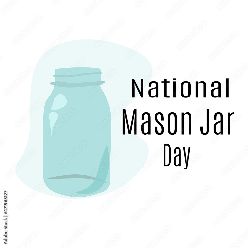 National Mason Jar Day, Idea for poster, banner, flyer or postcard National Mason Jar Day, Idea for poster, banner, flyer or postcard