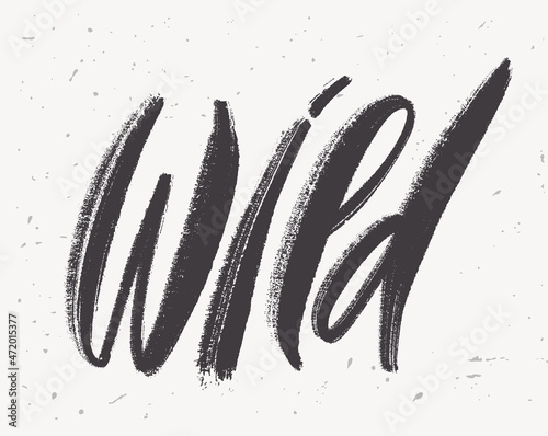 Wild. Vector handwritten lettering. Vector illustration.