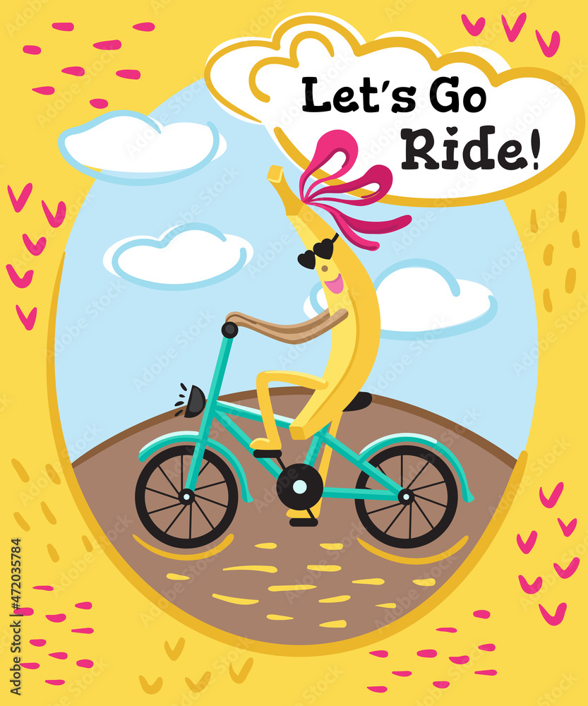 Let's go ride! Greeting card banana. Cartoon character riding a bike. Banana plays sports. Motivational poster. Healthy lifestyle background. Bright image. Eating healthy and fitness. Let's go ride! Greeting card banana. Cartoon character riding a bike. Banana plays sports. Motivational poster. Healthy lifestyle background. Bright image. Eating healthy and fitness.