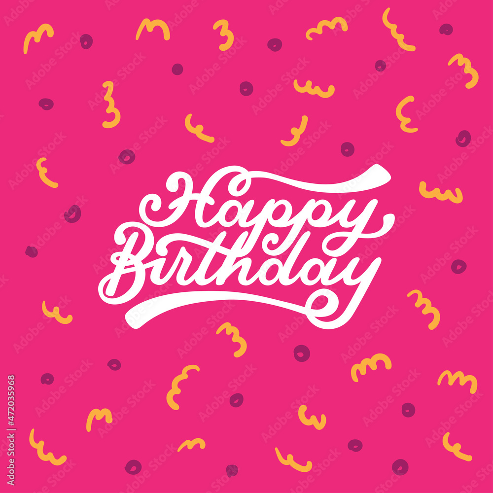 Lettering happy birthday lettering on pink background. Lettering for a holiday party card. Poster as a gift. Vector calligraphy with hand drawn lettering. Birthday postcard for event, holiday.