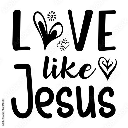 Love Like Jesus SVG