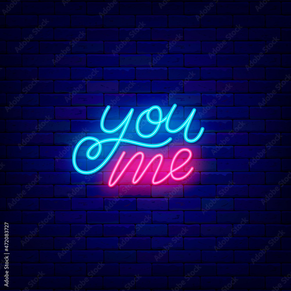 You me neon lettering. Happy Valentines Day. Outer glowing effect banner. Isolated vector stock illustration You me neon lettering. Happy Valentines Day. Outer glowing effect banner. Isolated vector stock illustration