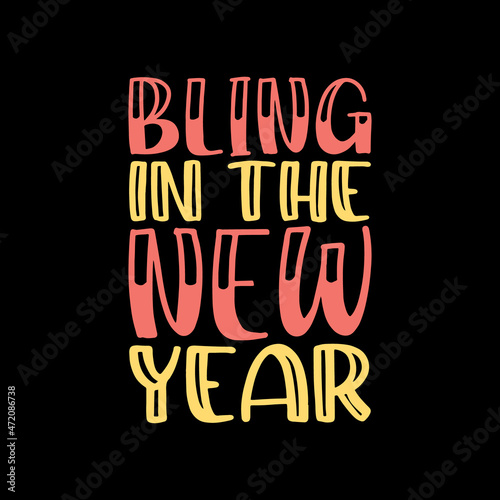 Happy New Year T-shirt, Typography quotes, Happy new year typography quotes photo