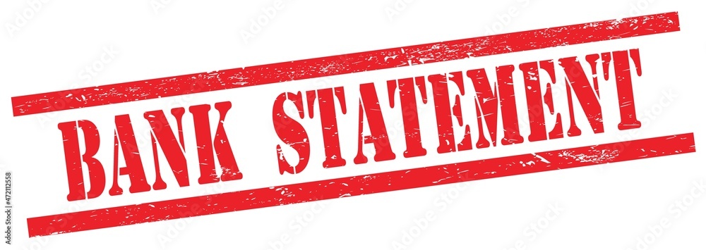 BANK STATEMENT text on red grungy rectangle stamp. BANK STATEMENT text on red grungy rectangle stamp.