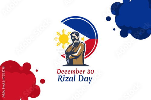 December 30  Happy Rizal Day Vector Illustration. Suitable for greeting card  poster and banner.