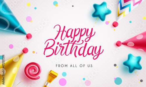 Birthday greeting vector background design. Happy birthday to you text with celebrating elements like party hats, balloon and horn elements for colorful kids birth day celebration. Vector illustration