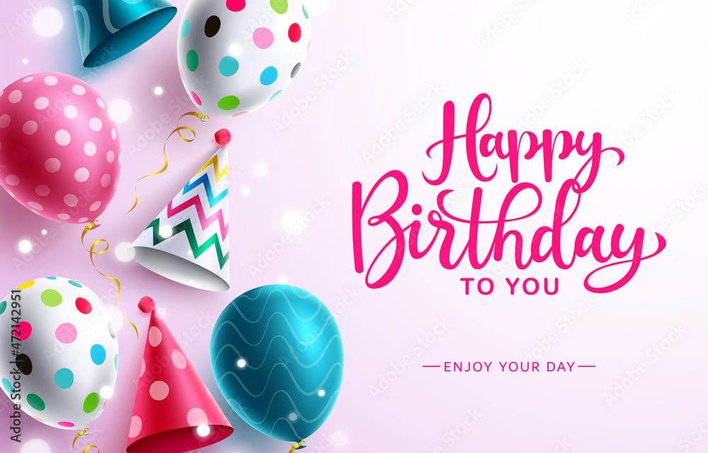 Happy birthday greeting vector design. Happy birthday to you typography ...