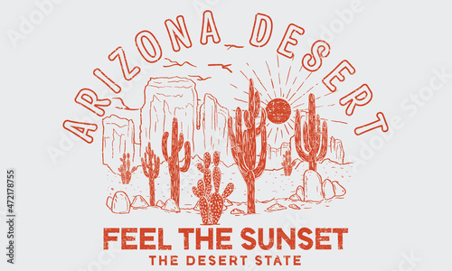 Arizona desert state t shirt graphic design. Vintage artwork  for apparel, sticker, batch, background, poster and others.