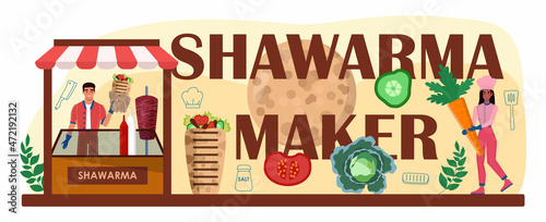 Shawarma maker typographic header. Chef cooking delicious street