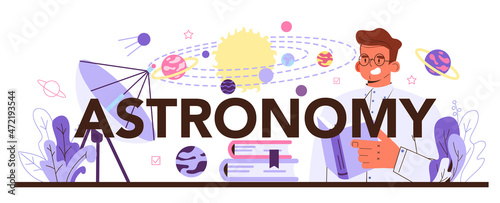 Astronomy typographic header. Professional scientist looking through