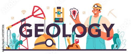 Geology typographic header. Scientist study structure, evolution