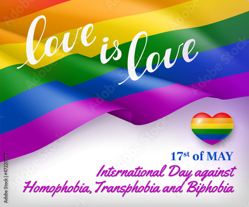 Love is love festive banner with LGBT waving flag. May 17 International Day against Homophobia, Transphobia and Biphobia card, poster with text inscription vector illustration