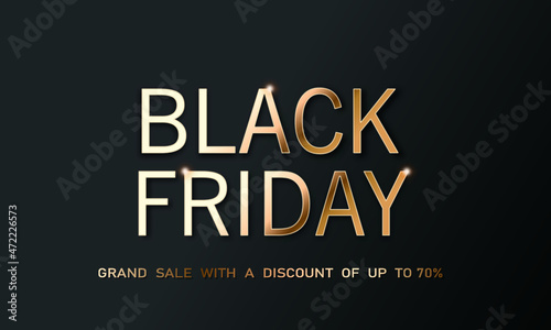 Black Friday sale banner poster golden logo on dark background For an elegant, beautiful design.