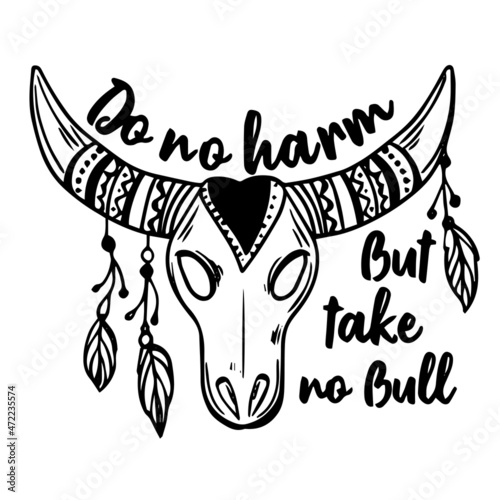 do no harm but take no bull logo inspirational quotes typography lettering design
