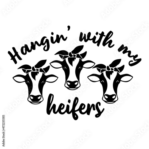 hangin with my heifers logo inspirational quotes typography lettering design