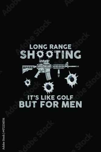 Shooting T-Shirt Design Long Range Shooting Like Golf