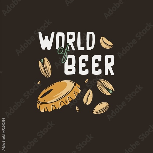 Beer metal cap and pistachiosfor print. Original brew design of beer cork for bar