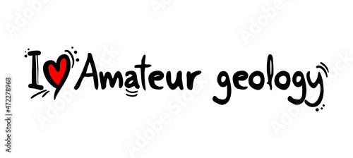 I love amateur geology