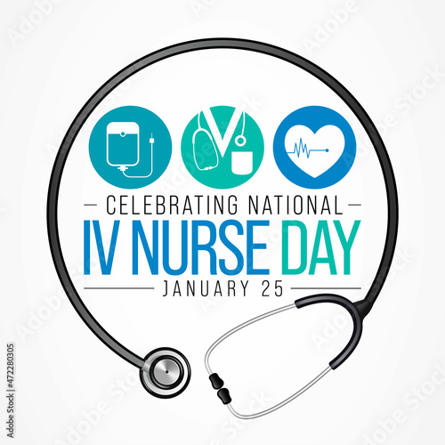 National IV Nurse day is observed every year on January 25, to recognize infusion nurse professionals around the world. Vector illustration