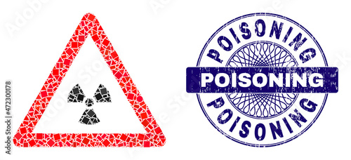 Geometric mosaic radioactivity warning, and Poisoning corroded watermark. Blue seal contains Poisoning title inside round shape. Vector radioactivity warning mosaic is formed from random round,