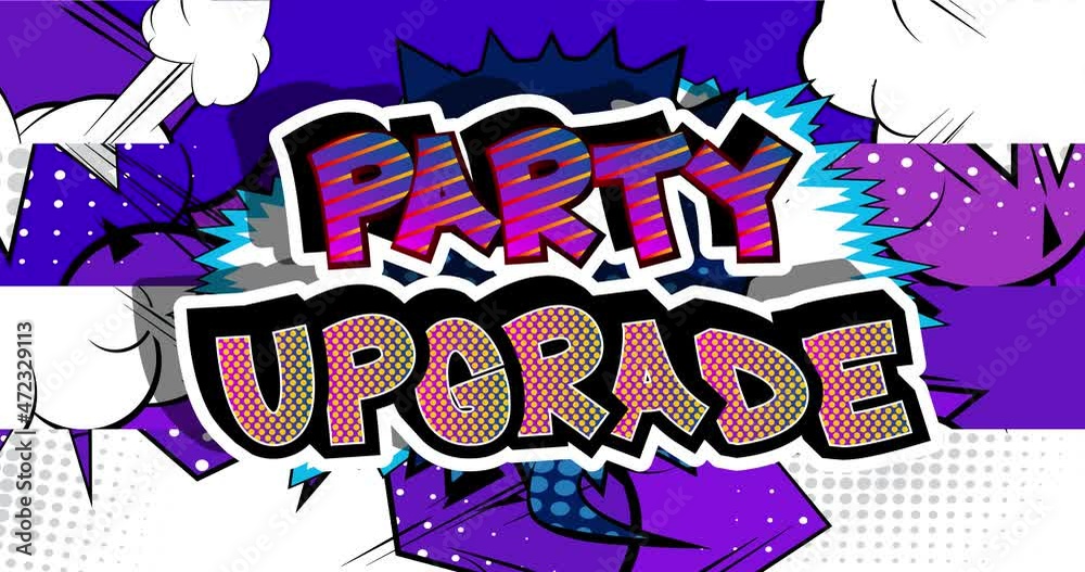 Party Upgrade. Motion poster. 4k animated Comic book word text moving ...