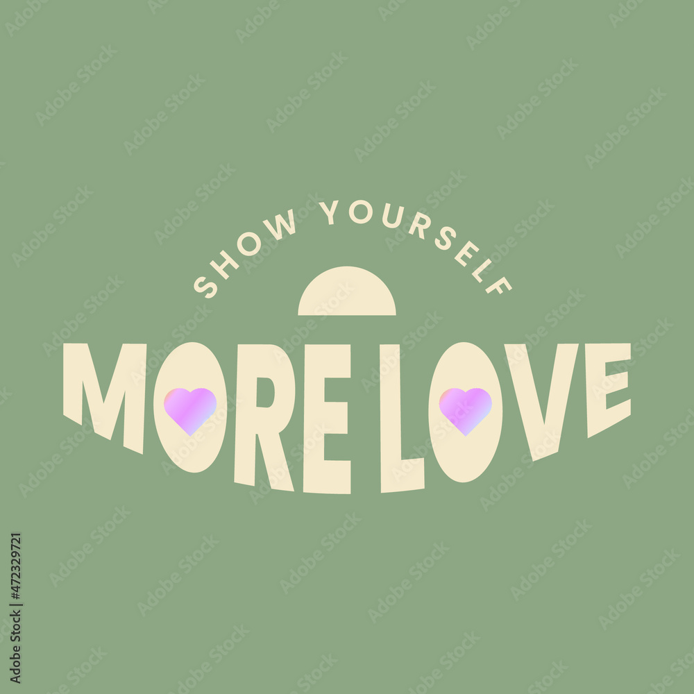 Show yourself more love aesthetic poster quote illustration Stock