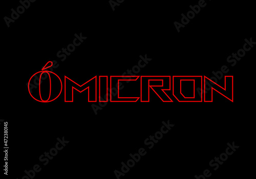 Ómicron, en texto con trazo rojo sobre fondo negro. Titulo de la variante ómicron en rojo sobre fondo negro. Nombre de la letra griega ómicron