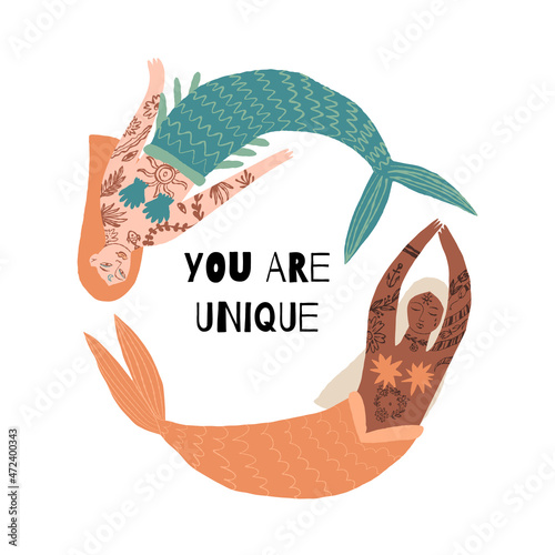 Young mermaids women, teenager girls with tattoos in circle. You are unique text. T-shirt print, banner, card design