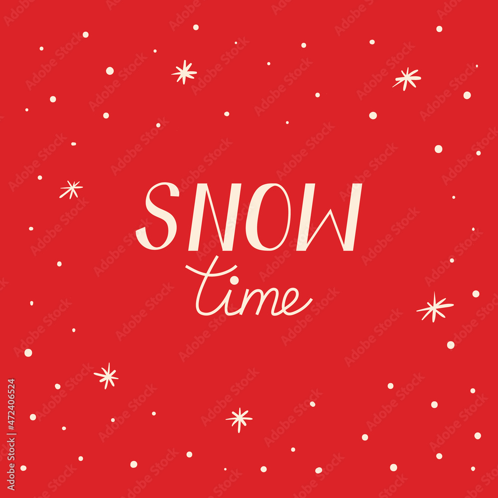 Christmas greeting card with lettering snow time and snowflakes around. Red holiday background