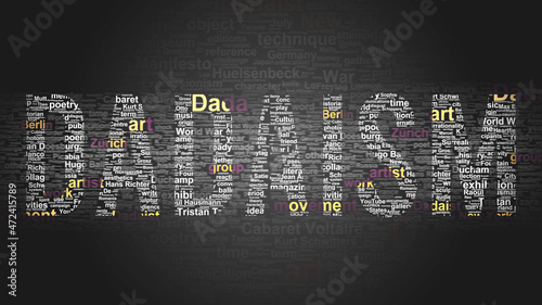 Dadaism - essential subjects and terms related to Dadaism arranged by importance in a 4-color high res word cloud poster. Reveal primary and peripheral concepts related to Dadaism, 3d illustration photo