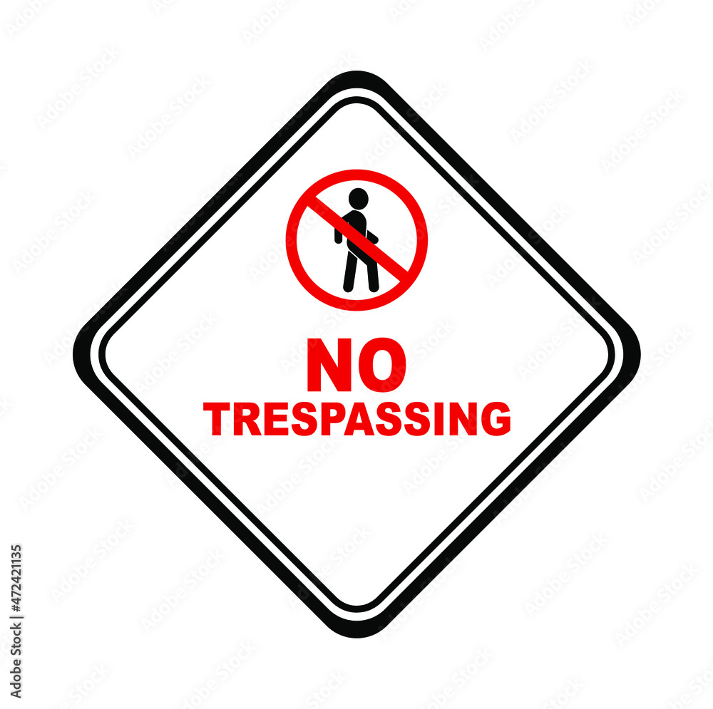 No trespassing sign on white background No trespassing sign on white background