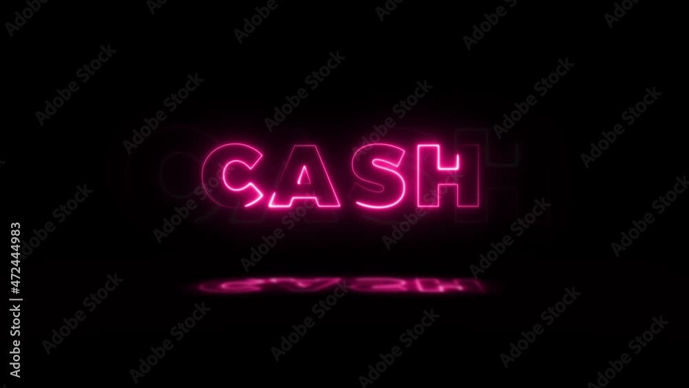 Word 'CASH' neon glowing on a black background with reflections on a floor. Neon glow signs in seamless loop motion graphic Word 'CASH' neon glowing on a black background with reflections on a floor. Neon glow signs in seamless loop motion graphic