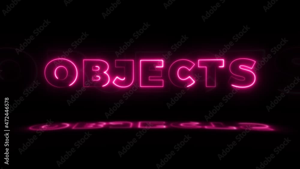 Word 'OBJECTS' neon glowing on a black background with reflections on a floor. Neon glow signs in seamless loop motion graphic Word 'OBJECTS' neon glowing on a black background with reflections on a floor. Neon glow signs in seamless loop motion graphic
