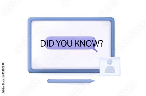 Did you know 3d. A button with a question to inquire or explain on a laptop screen. Speech bubble for a quiz or test with a suggestion to think or answer. Sign to inform or ask. Vector illustration