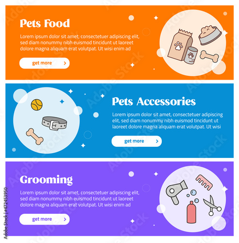 Set of colorful banners for pets. Pet food, accessories, and grooming. Banner template for pet shop. Set of pets icons.