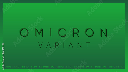 Omicron variant covid-19 background illustration. Green card design for news banner or social media post about coronavirus omicron variant 2022. Trendy modern graphic illustration with green color.