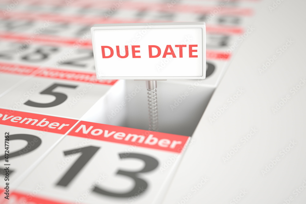 DUE DATE sign on November 6 in a calendar, 3d rendering DUE DATE sign on November 6 in a calendar, 3d rendering