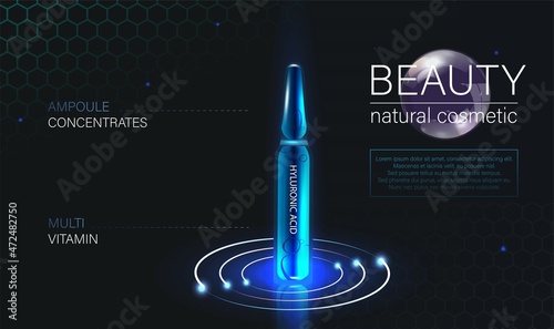 The layout of a cosmetic product in ampoules for a catalog, magazine. Natural oil with vitamins, hyaluronic acid. Vector illustration with ampoule in futuristic design