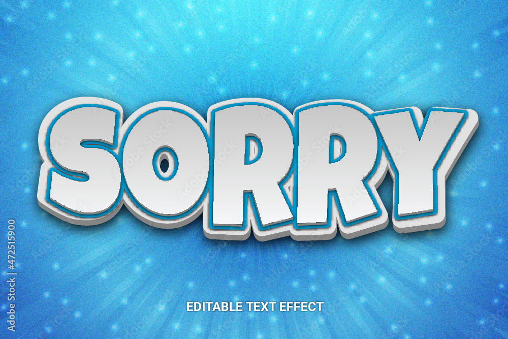 Sorry Editable 3D Text Style Text Effect Design Template with Dark Color and Light Sorry Editable 3D Text Style Text Effect Design Template with Dark Color and Light