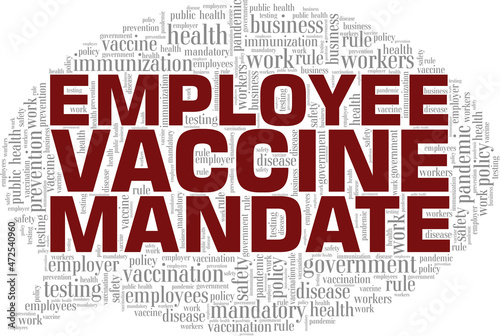 Employee Vaccine Mandate conceptual vector illustration word cloud isolated on white background.