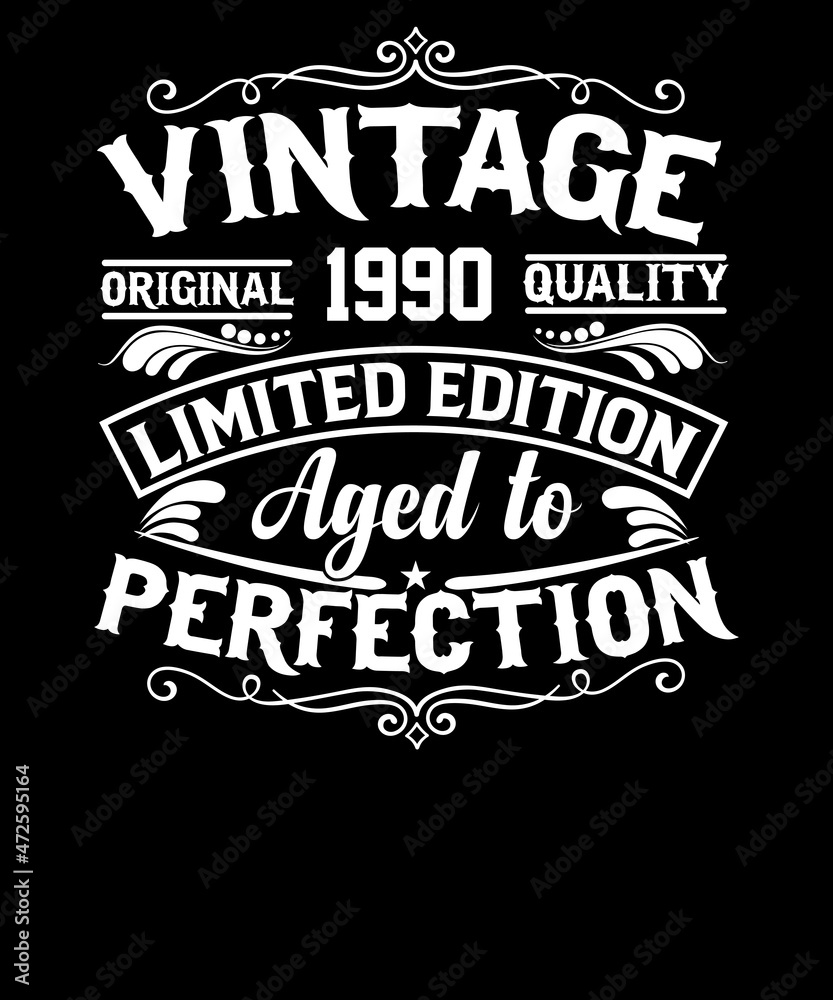 Vintage original 1990 quality limited edition aged to perfection t-shirt design