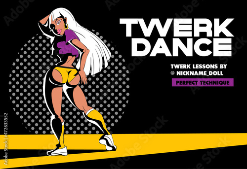 Twerk poster design. Cartoon style girl. Poster for booty dance course or battle.
