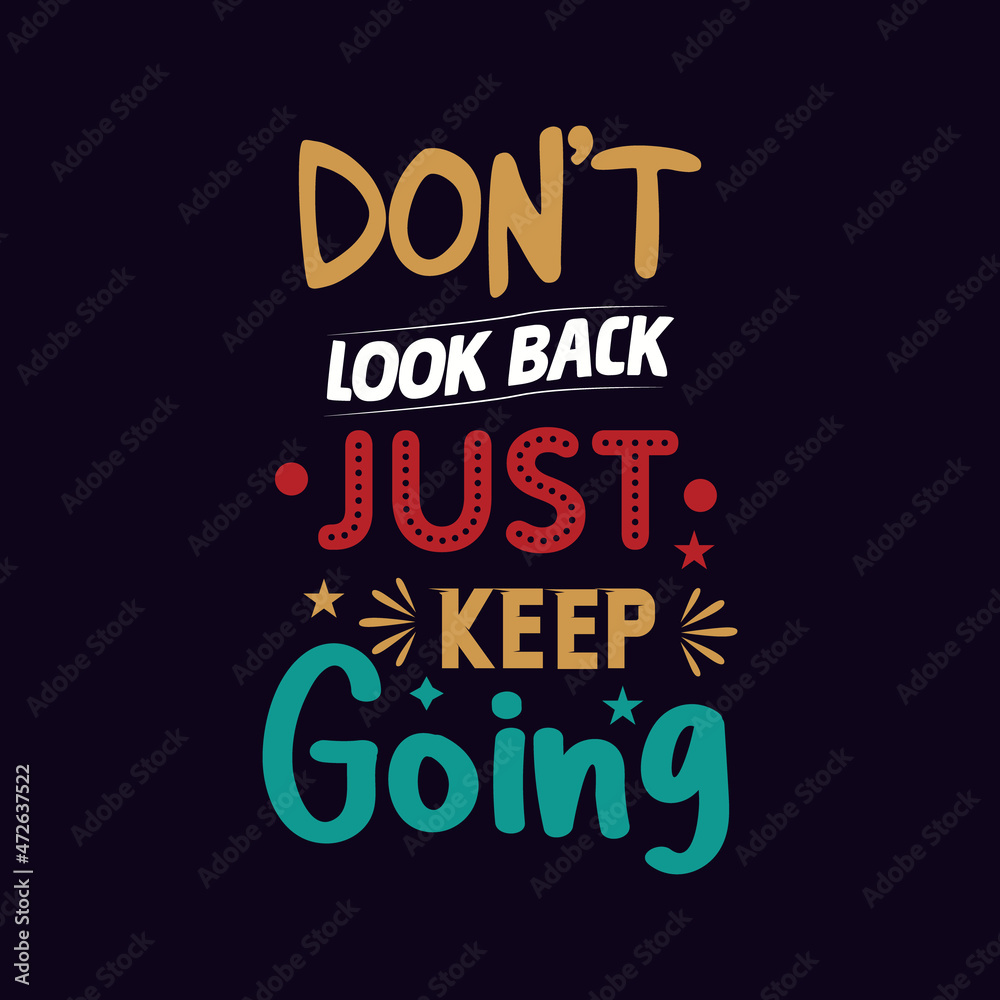 Don't look Back just keep going typography design vector 
