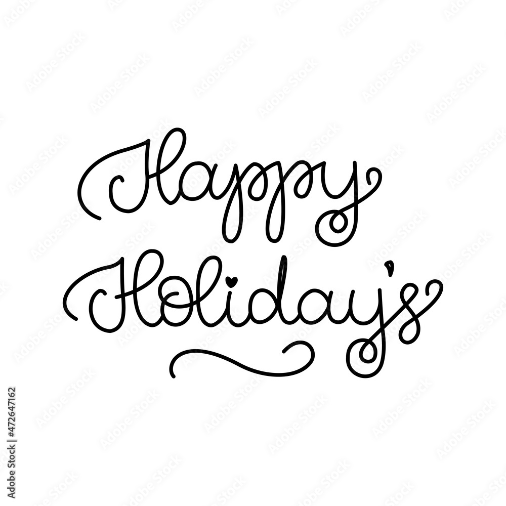 Happy Holidays. Black hand drawn lettering on white background Happy Holidays. Black hand drawn lettering on white background