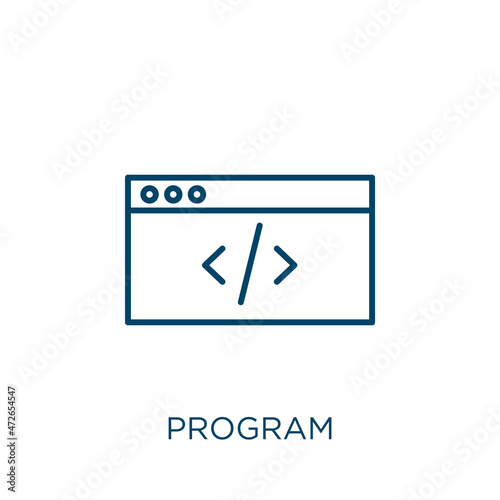 program icon. Thin linear program outline icon isolated on white background. Line vector program sign, symbol for web and mobile.