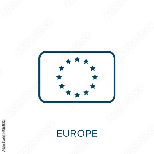 europe icon. Thin linear europe outline icon isolated on white background. Line vector europe sign, symbol for web and mobile.