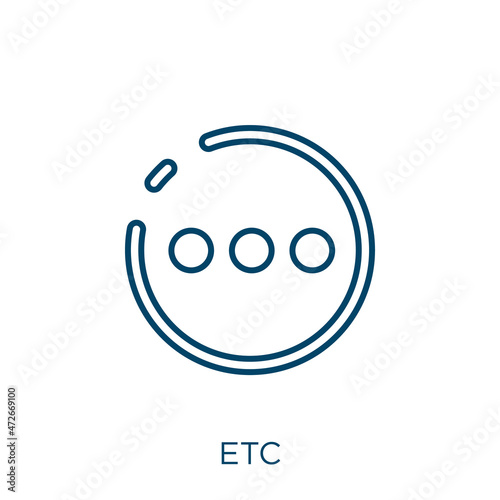 etc icon. Thin linear etc outline icon isolated on white background. Line vector etc sign, symbol for web and mobile.