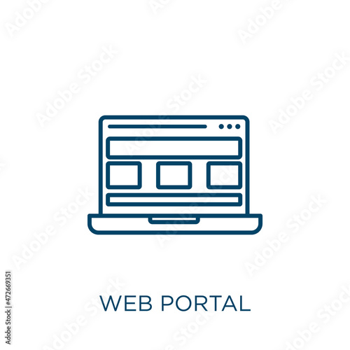 web portal icon. Thin linear web portal outline icon isolated on white background. Line vector web portal sign, symbol for web and mobile.